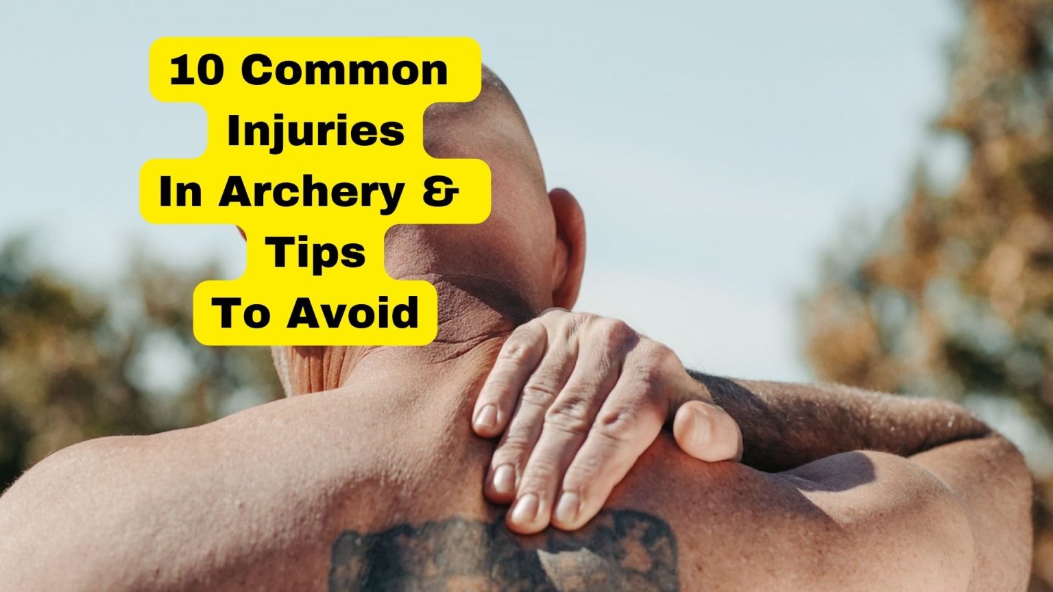 10 Common Injuries In Archery How To Avoid Them Binoculars Guru