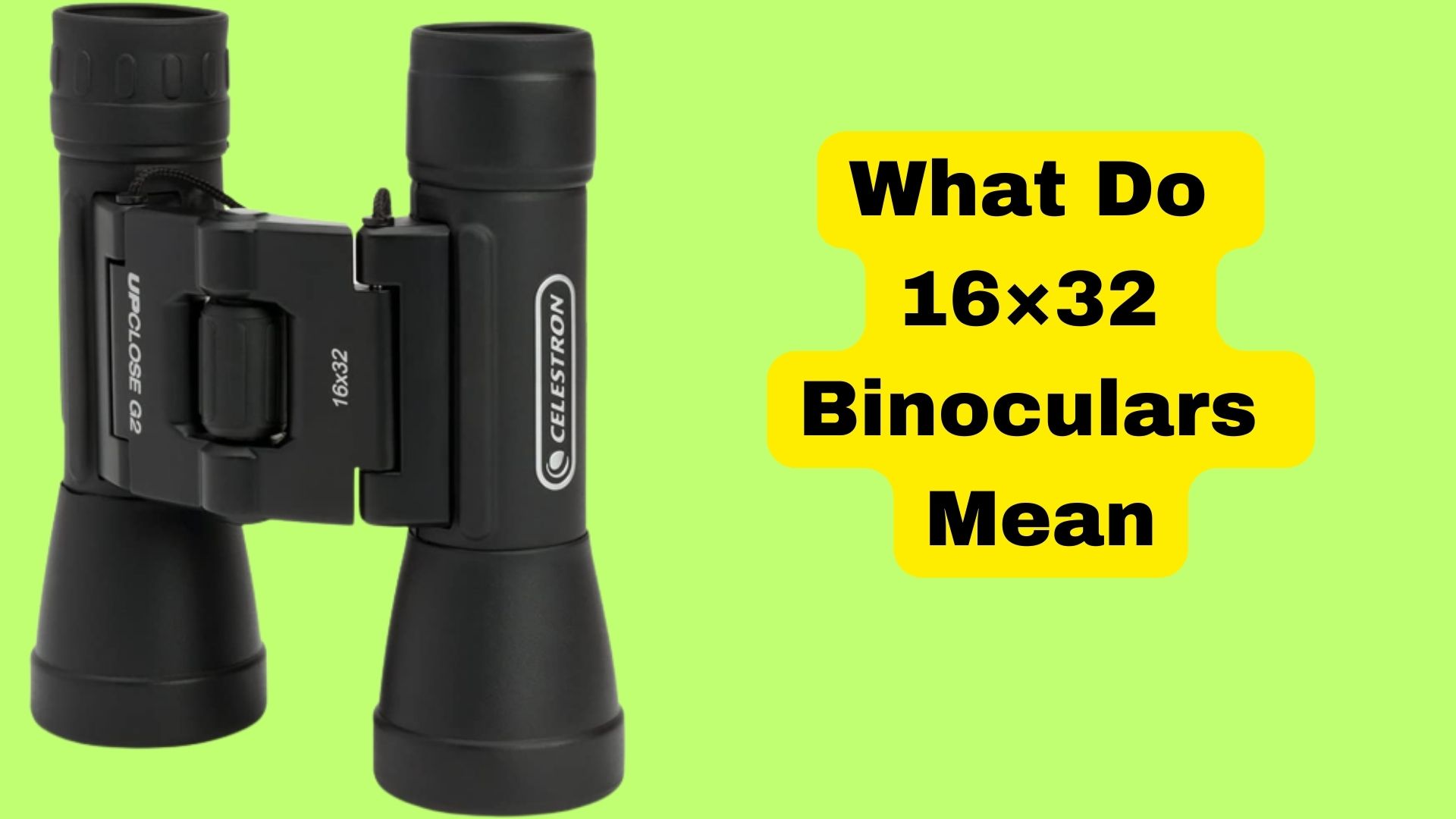 What Do 16x32 Binoculars Mean? Binoculars Guru