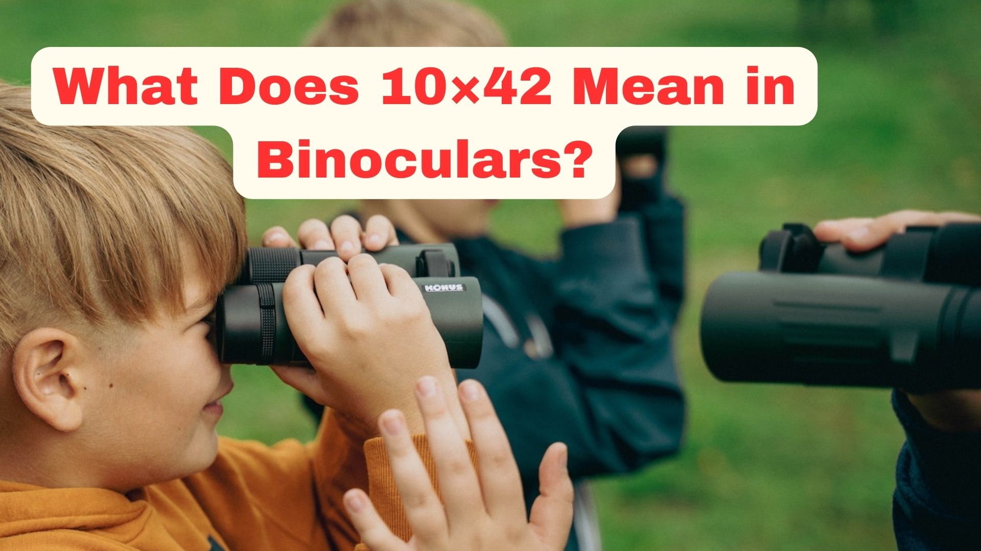 what-does-10-42-mean-in-binoculars-binoculars-guru